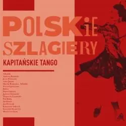 POLSKIE SZLAGIERY KAPITAŃSKIE TANGO CD - Agencja Artystyczna MTJ