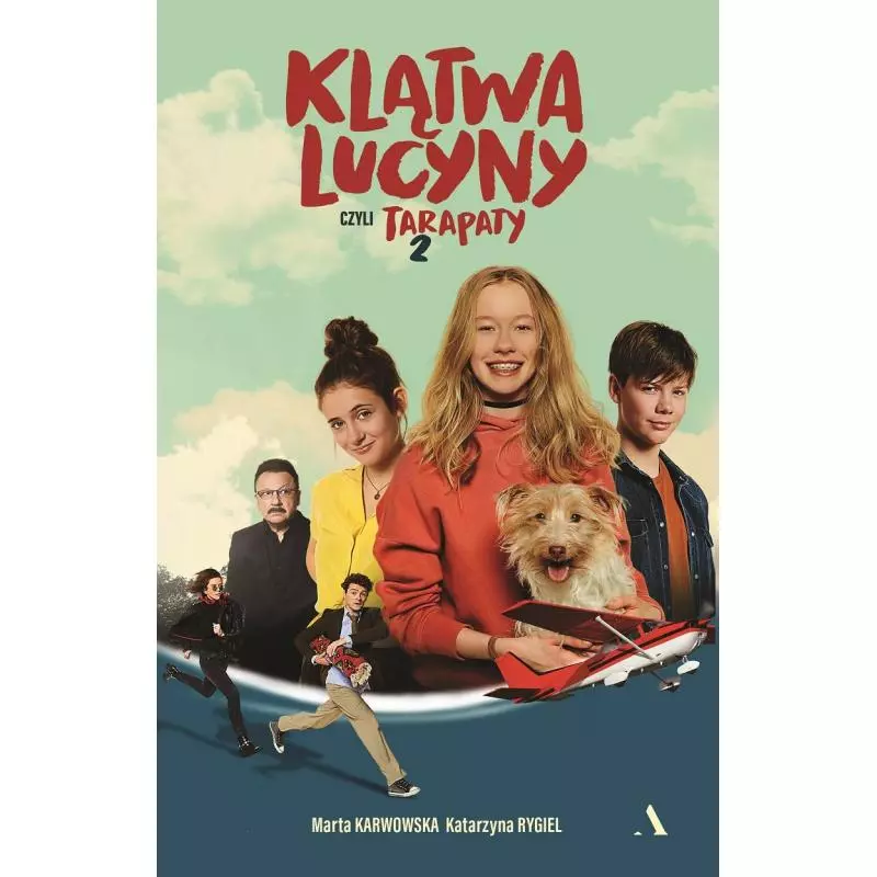 KLĄTWA LUCYNY, CZYLI TARAPATY 2 Katarzyna Rygiel, Marta Karwowska - Agora