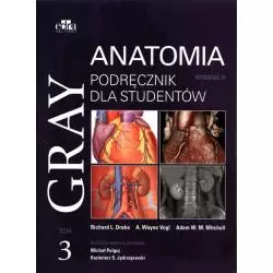 GRAY ANATOMIA PODRĘCZNIK DLA STUDENTÓW 3 - Edra Urban & Partner