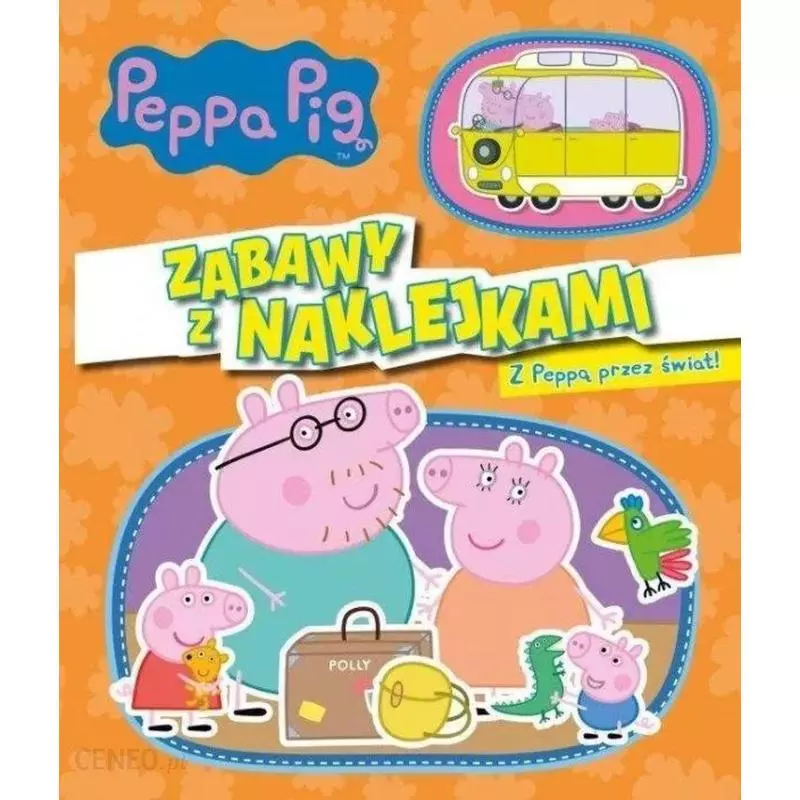 ŚWINKA PEPPA ZABAWY Z NAKLEJKAMI Z PEPPĄ PRZEZ ŚWIAT! - Media Service Zawada