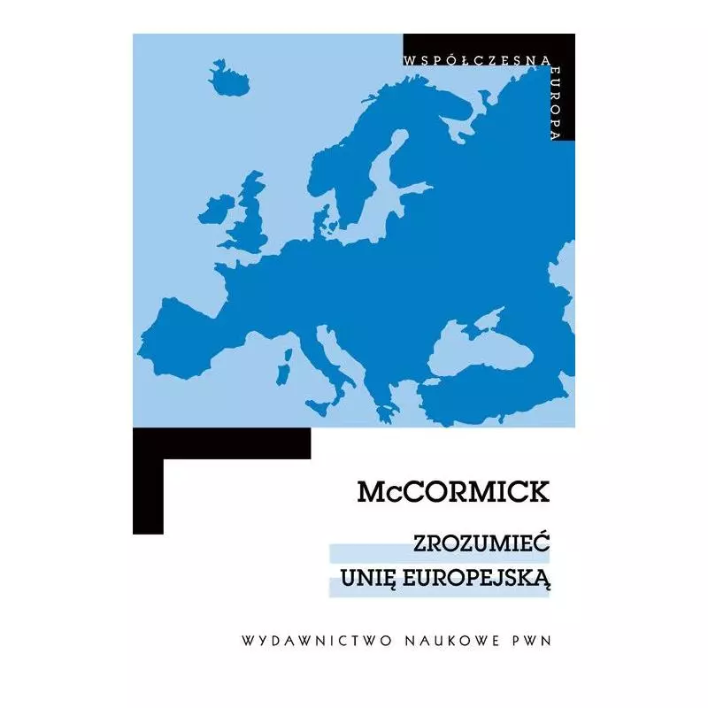 ZROZUMIEĆ UNIĘ EUROPEJSKĄ John McCormick