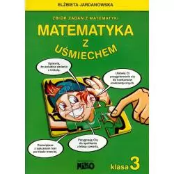 MATEMATYKA Z UŚMIECHEM KLASA 3 ZBIÓR ZADAŃ Z MATEMATYKI Elżbieta Jardanowska - NIKO