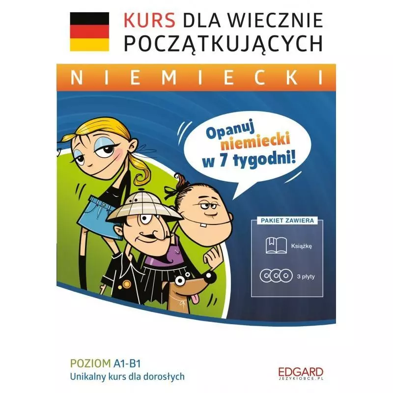 NIEMIECKI KURS DLA WIECZNIE POCZĄTKUJĄCYCH POZIOM A1-B1 UNIKALNY KURS DLA DOROSŁYCH - Edgard