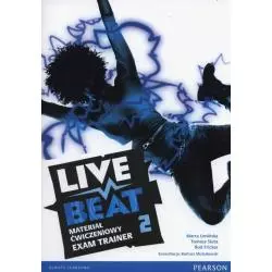 LIVE BEAT 2 EXAM TRAINER MATERIAŁ ĆWICZENIOWY Rod Fricker, Tomasz Siuta, Marta Umińska - Pearson