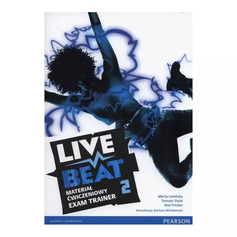 LIVE BEAT 2 EXAM TRAINER MATERIAŁ ĆWICZENIOWY Rod Fricker, Tomasz Siuta, Marta Umińska - Pearson