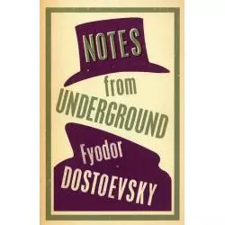 NOTES FROM UNDERGROUND Fyodor Dostoevsky - Alma Books
