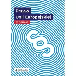 PRAWO UNII EUROPEJSKIEJ W PIGUŁCE - C.H.Beck