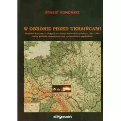 W OBRONIE PRZED UKRAIŃCAMI Ernest Komoński - Adam Marszałek