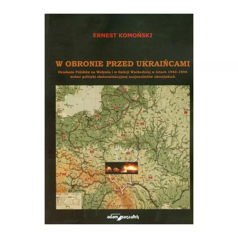 W OBRONIE PRZED UKRAIŃCAMI Ernest Komoński - Adam Marszałek