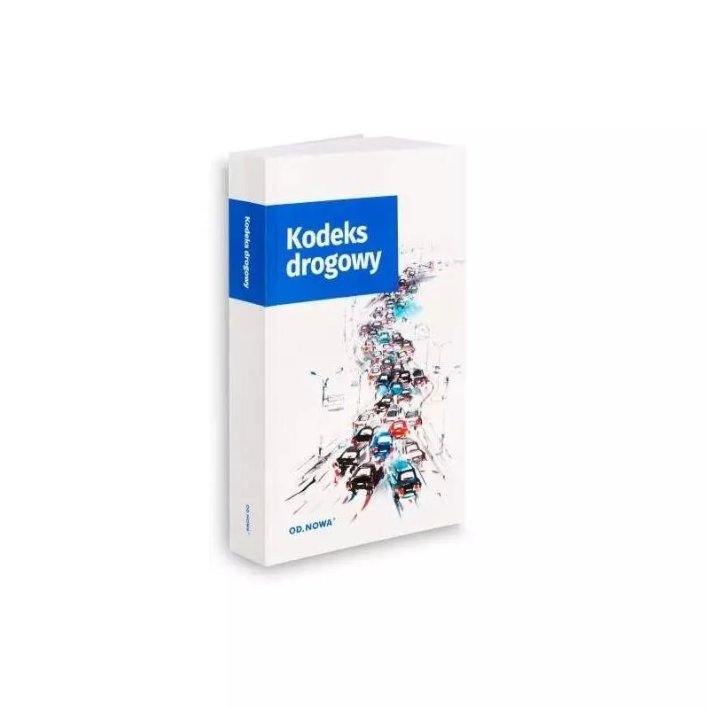 KODEKS DROGOWY 2021 - od.nowa