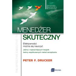 MENEDŻER SKUTECZNY Peter F. Drucker