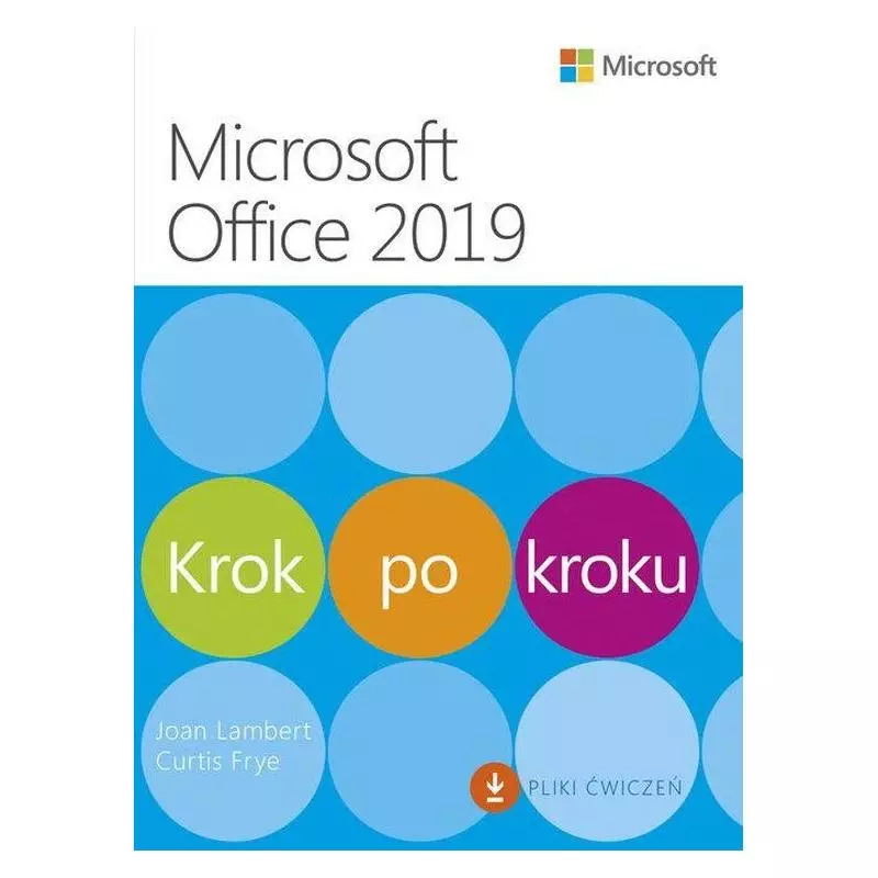 MICROSOFT OFFICE 2019 KROK PO KROKU KROK PO KROKU Joan Lambert, Curtis Frye - APN Promise