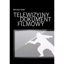 TELEWIZYJNY DOKUMENT FILMOWY Mirosław Salski - Wydawnictwo Naukowe Uniwersytetu Szczecińskiego