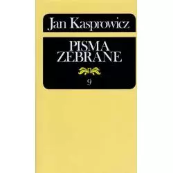 JAN KASPROWICZ PISMA ZEBRANE LISTY Roman Loth - Instytut Badań Literackich PAN