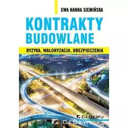 KONTRAKTY BUDOWLANE RYZYKA, WALORYZACJA, UBEZPIECZENIA Ewa Siemińska - CEDEWU