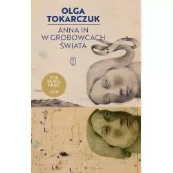ANNA IN W GROBOWCACH ŚWIATA Olga Tokarczuk - Wydawnictwo Literackie