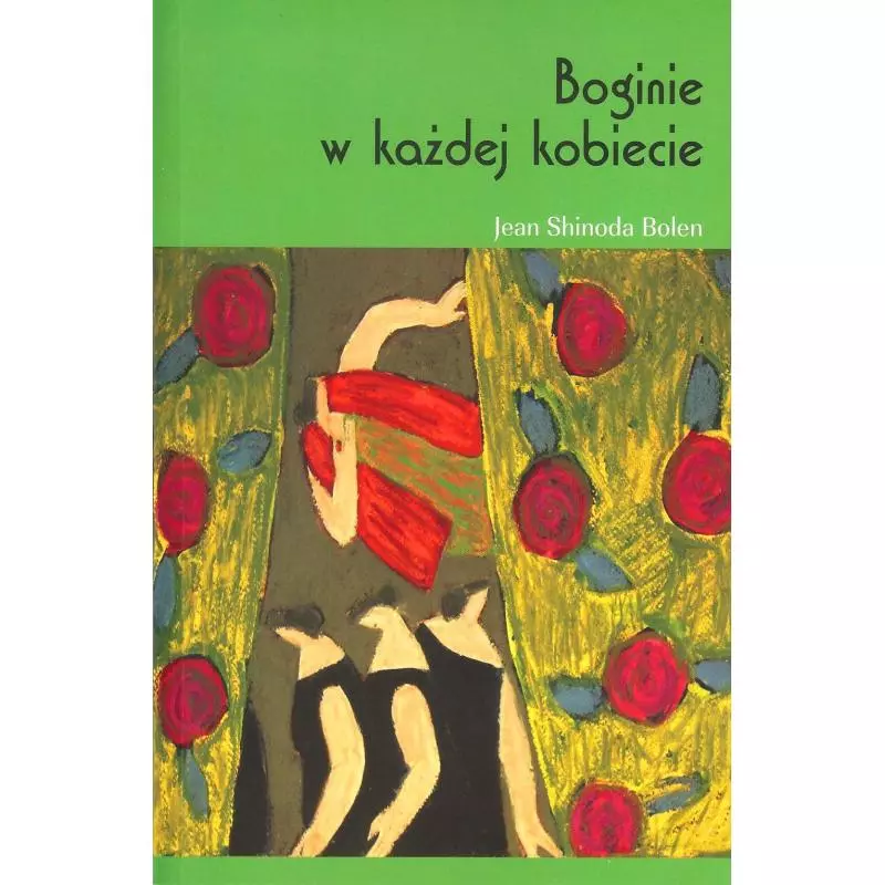 BOGINIE W KAŻDEJ KOBIECIE Shinoda Jean Bolen - Świat Książki