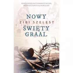 NOWY ŚWIĘTY GRAAL Zibi Szelest - Novae Res