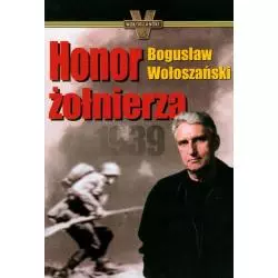 HONOR ŻOŁNIERZA 1939 Bogusław Wołoszański - Wołoszański