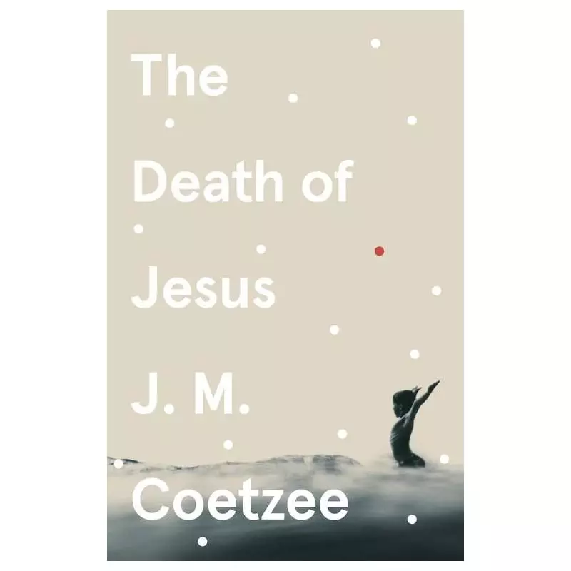 THE DEATH OF JESUS J.M. Coetzee - Vintage