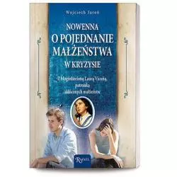 NOWENNA O POJEDNANIE MAŁŻEŃSTWA W KRYZYSIE Wojciech Jaroń - Rafael