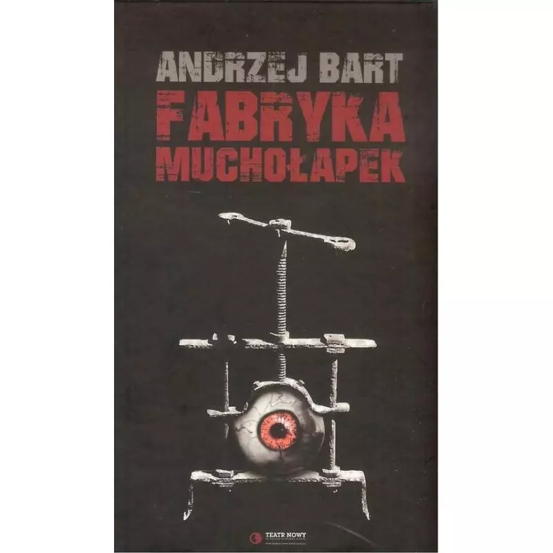 FABRYKA MUCHOŁAPEK Andrzej Bart - Teatr Nowy