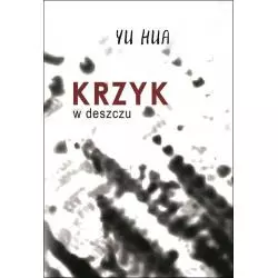 KRZYK W DESZCZU Yu Hua - Wydawnictwo Akademickie Dialog