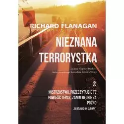 NIEZNANA TERRORYSTKA Richard Flanagan - Wydawnictwo Literackie