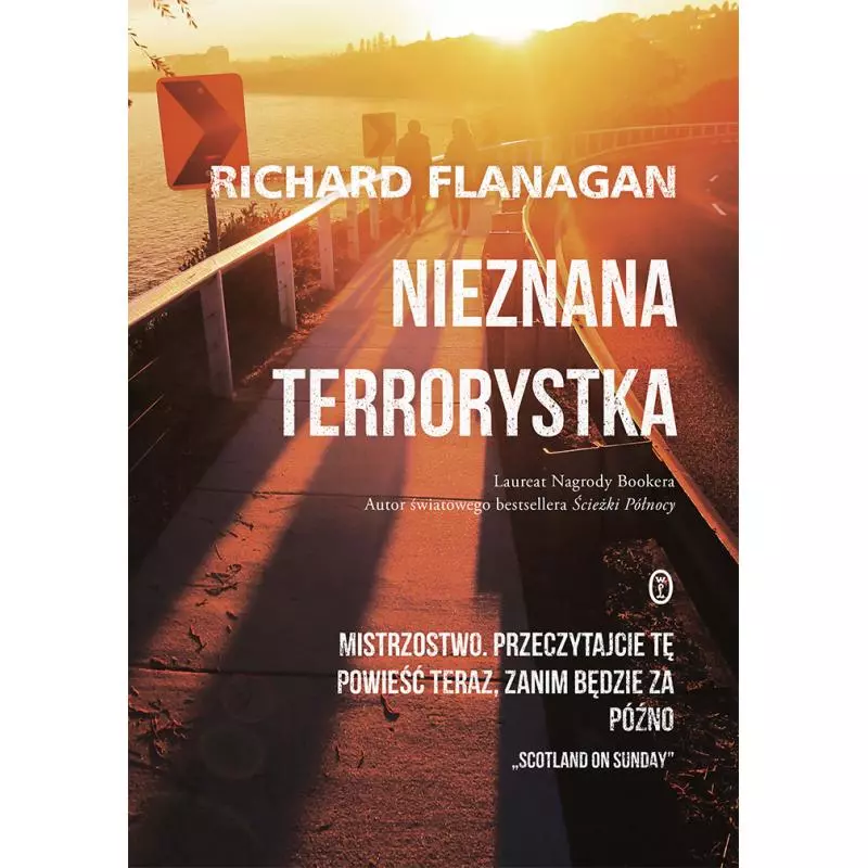 NIEZNANA TERRORYSTKA Richard Flanagan - Wydawnictwo Literackie