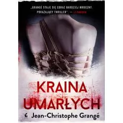 KRAINA UMARŁYCH Jean-Christophe Grangé - Sonia Draga