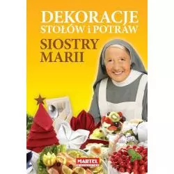 DEKORACJE STOŁÓW I POTRAW SIOSTRY MARII - Martel