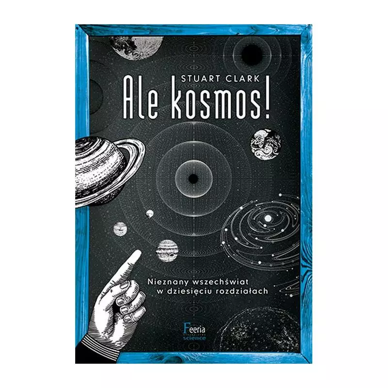 ALE KOSMOS Stuart Clark - Feeria