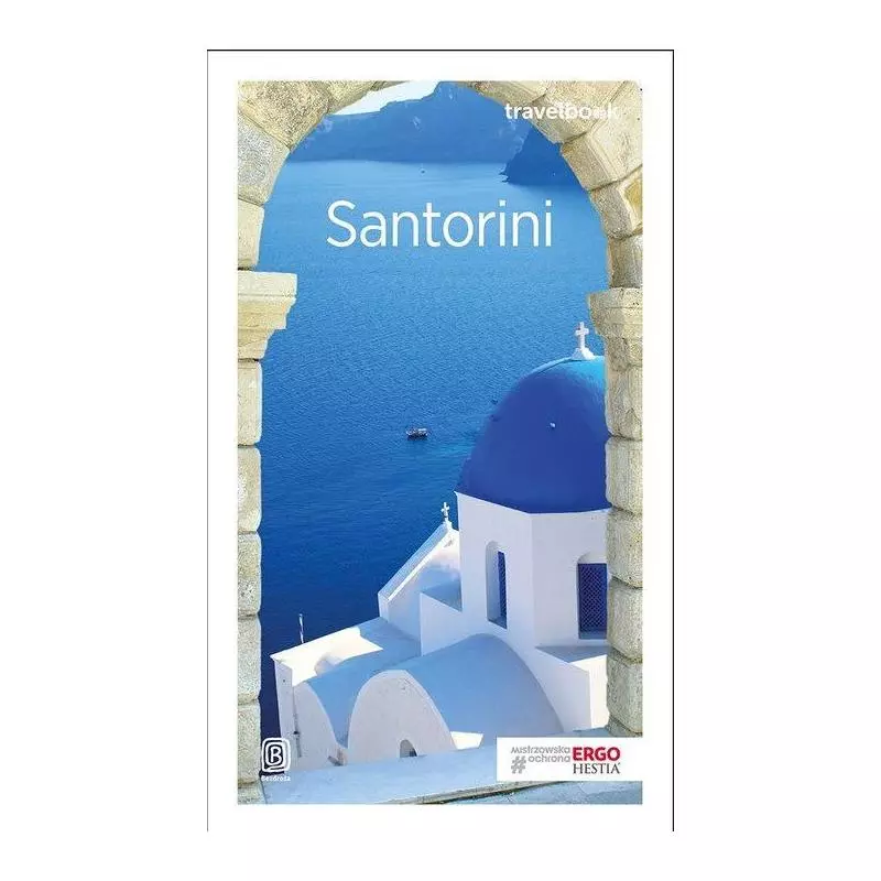 SANTORINI PRZEWODNIK ILUSTROWANY Agnieszka Zawistowska - Bezdroża