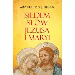 SIEDEM SŁÓW JEZUSA I MARYI Sheen Abp Fulton - Esprit
