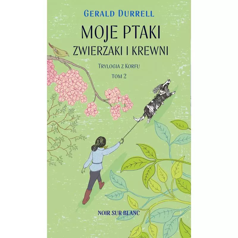 MOJE PTAKI ZWIERZAKI I KREWNI 2 Gerald Durrell - Noir Sur Blanc