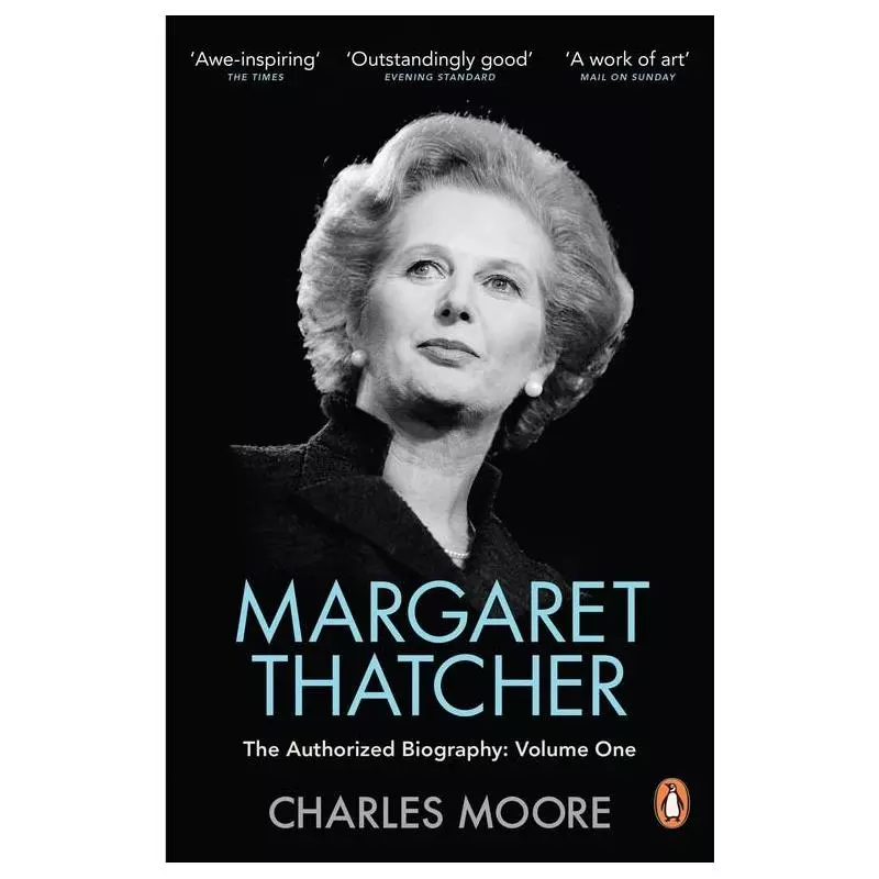 MARGARET THATCHER Charles Moore - Penguin Books