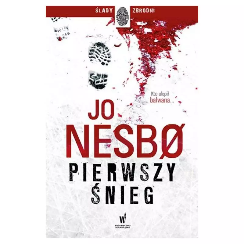 PIERWSZY ŚNIEG Jo Nesbo - Dolnośląskie PIERWSZY ŚNIEG Jo Nesbo - Dolnośląskie