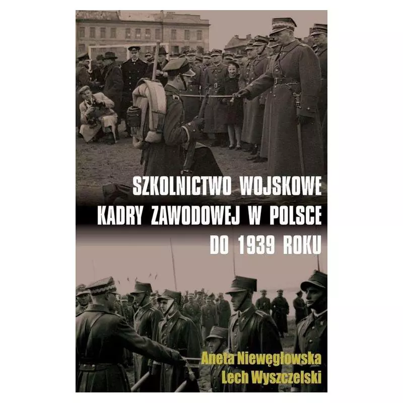 SZKOLNICTWO WOJSKOWE KADRY ZAWODOWEJ W POLSCE DO 1939 ROKU Aneta Niewęgłowska - Napoleon V