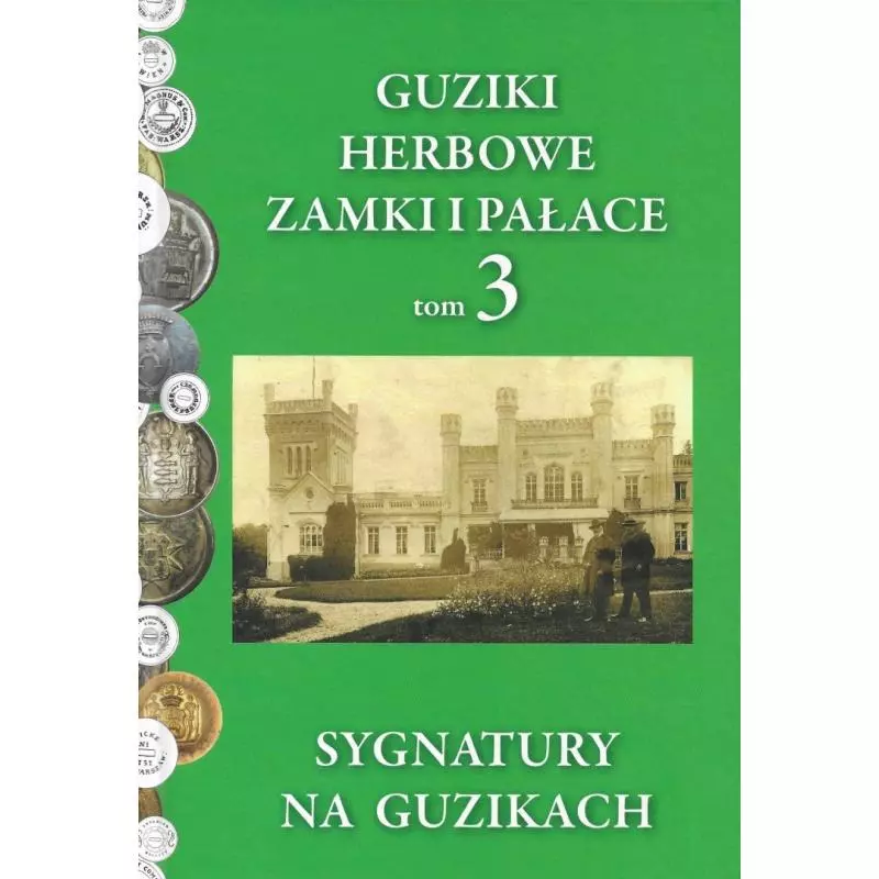 GUZIKI HERBOWE ZAMKI I PAŁACE 3 SYGNATURY NA GUZIKACH Zbigniew Zajchowski - Uran