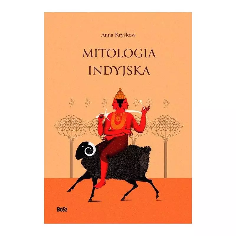 MITOLOGIA INDYJSKA Anna Kryśkow - Bosz