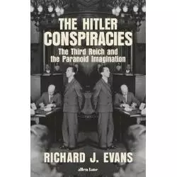 THE HITLER CONSPIRACIES Richard Evans - Allen Lane