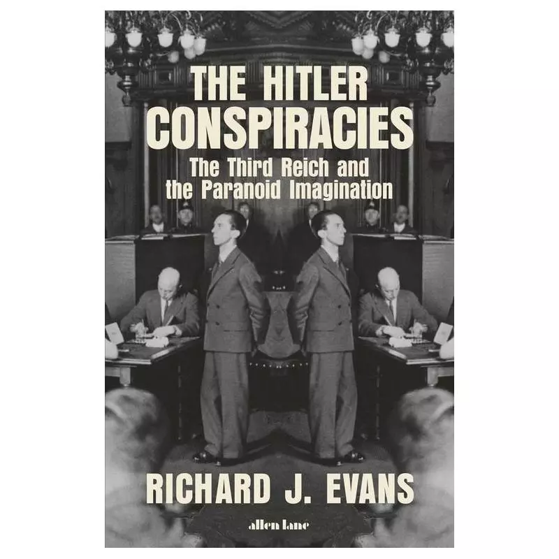 THE HITLER CONSPIRACIES Richard Evans - Allen Lane