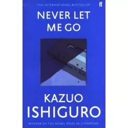 NEVER LET ME GO Kazuo Ishiguro - Faber And Faber