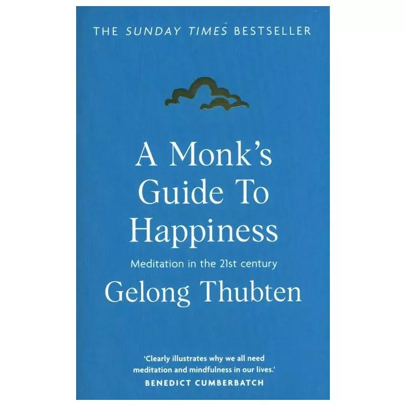 A MONKS GUIDE TO HAPPINESS Gelong Thubten - 