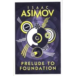 PRELUDE TO FOUNDATION Isaac Asimov - HarperCollins