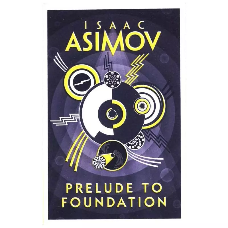 PRELUDE TO FOUNDATION Isaac Asimov - HarperCollins