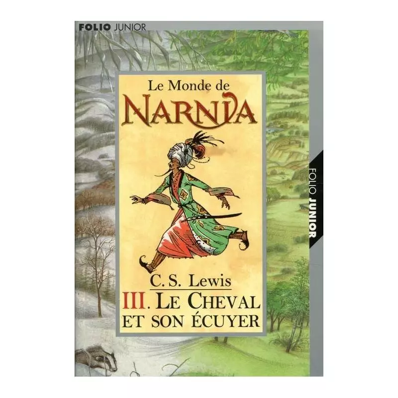 MONDE DE NARNIA III CHEVAL ET SON ECUYER C.S. Lewis - Folio