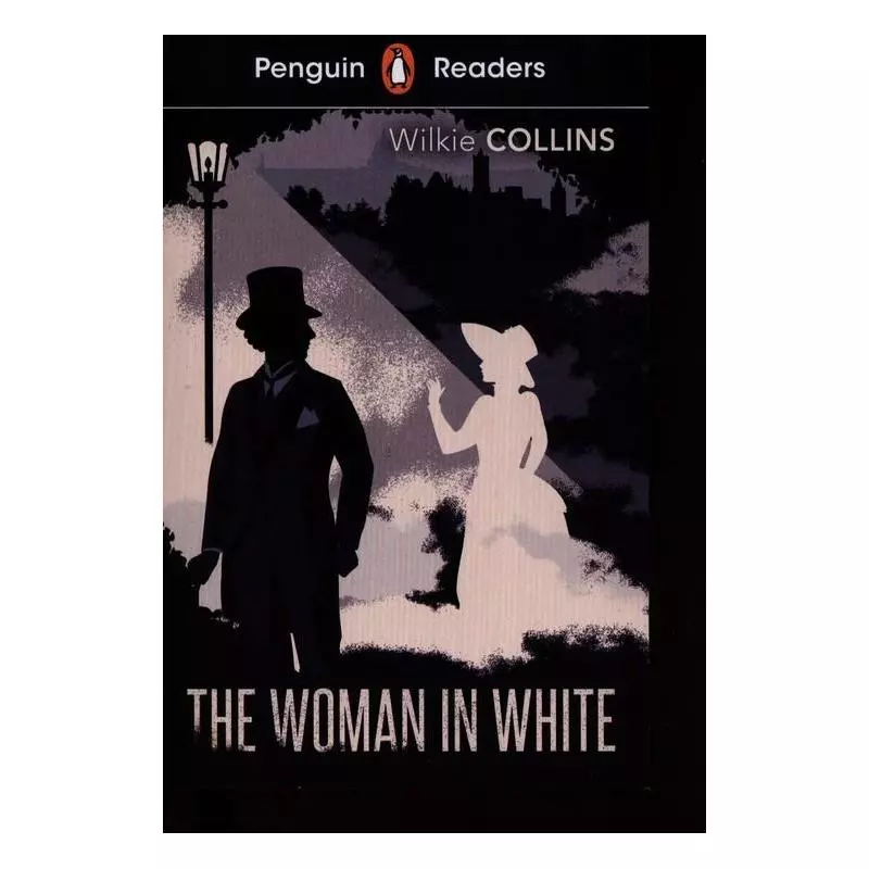 PENGUIN READERS LEVEL 7 THE WOMAN IN WHITE Wilkie Collins - Penguin Books