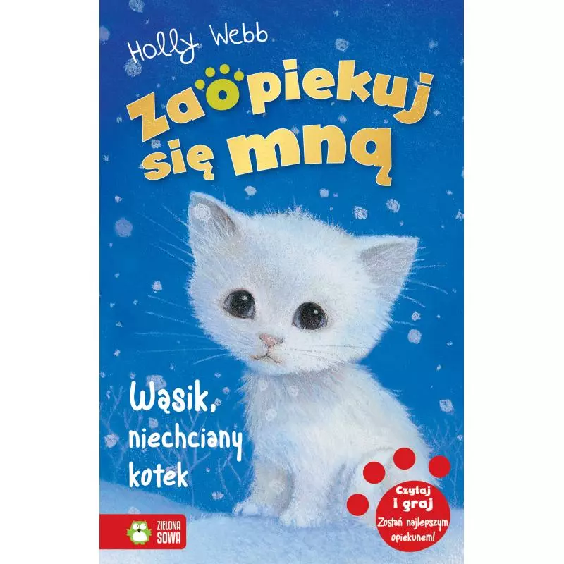 WĄSIK NIECHCIANY KOTEK ZAOPIEKUJ SIĘ MNĄ Holly Webb - Zielona Sowa