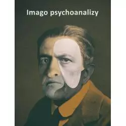 IMAGO PSYCHOANALIZY ANTOLOGIA - Słowo/Obraz/Terytoria